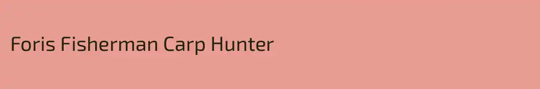 Foris Fisherman Carp Hunter